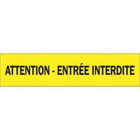 "Attention - Entr&eacute;e Interdite" Barricade Tape, French, 3" W x 1000' L, 3.5 mils, Black on Yellow Auto Electric Service Ltd.